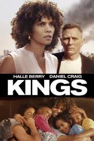 KINGS - Daniel Craig and Halle Berry